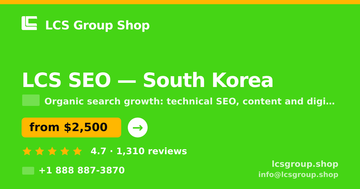 LCS SEO in South Korea — from $2,500/mo, rated 4.7/5 by 1310 clients. LCS Group Shop.