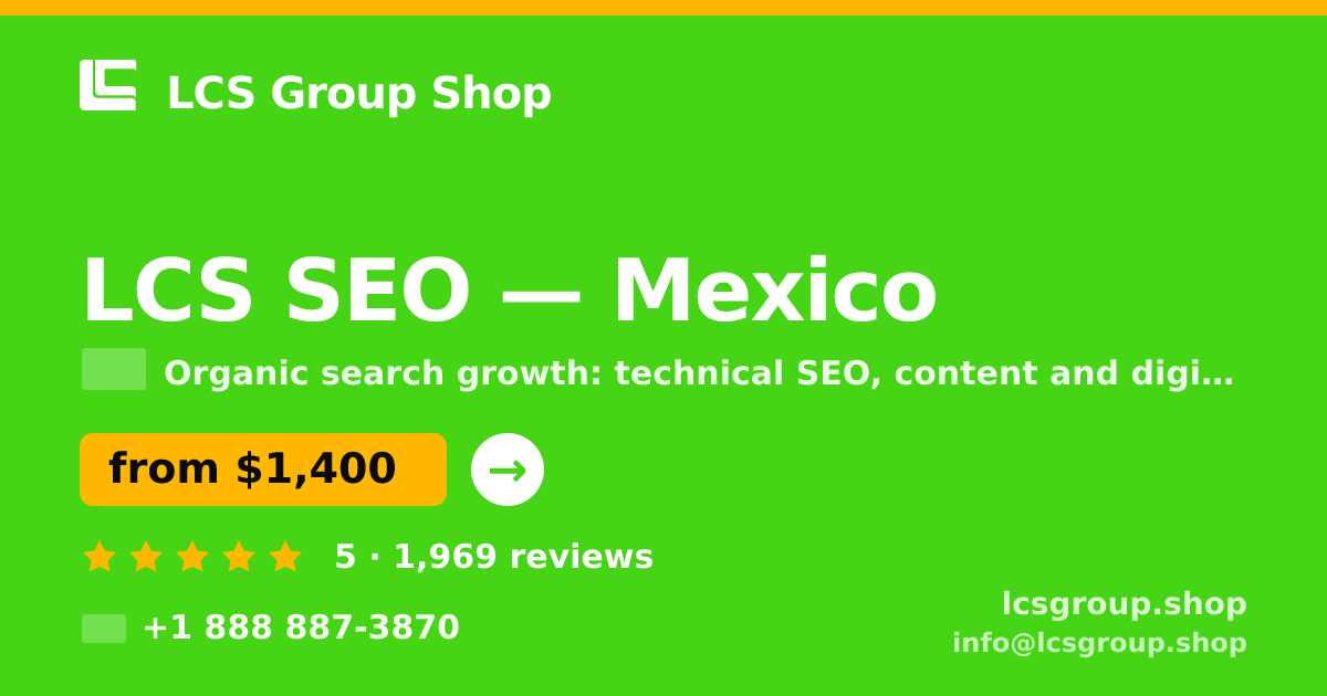 LCS SEO in Mexico — from $1,400/mo, rated 5/5 by 1969 clients. LCS Group Shop.