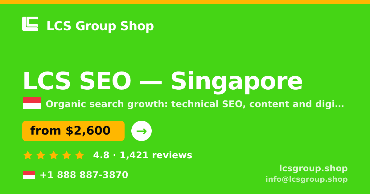 LCS SEO in Singapore — from $2,600/mo, rated 4.8/5 by 1421 clients. LCS Group Shop.