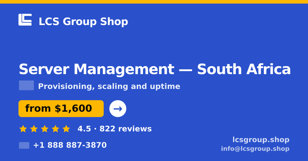 Server Management in Cape Town — from $1,700/mo, rated 4.6/5 by 1121 clients. LCS Group Shop.