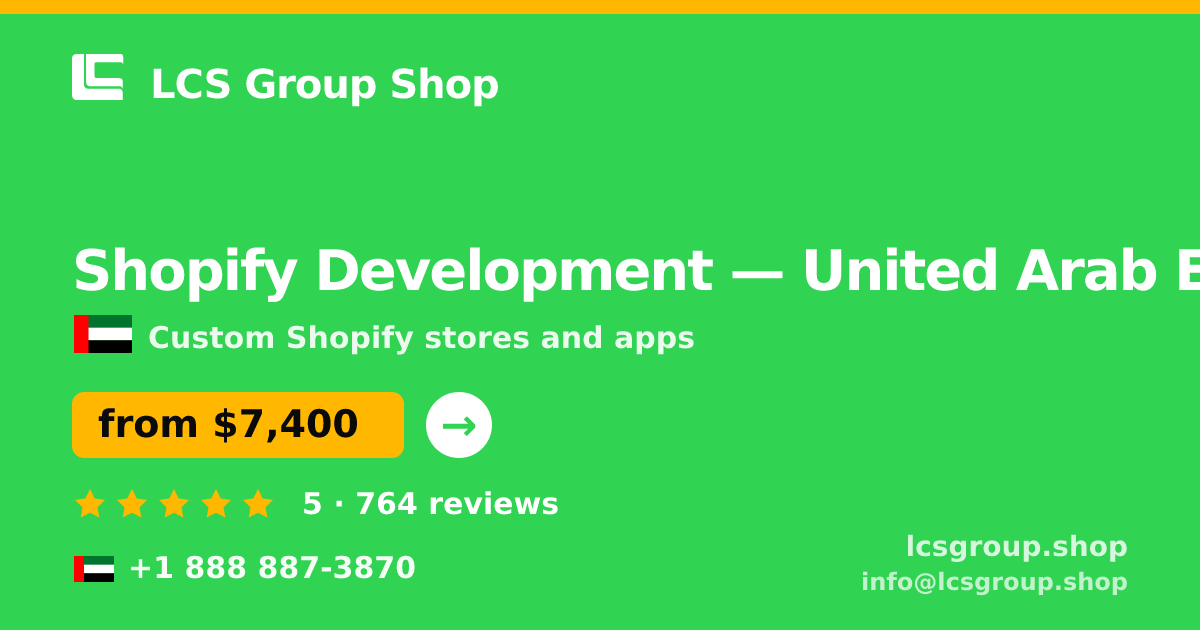 Shopify Development in United Arab Emirates — from $7,400, rated 5/5 by 764 clients. LCS Group Shop.