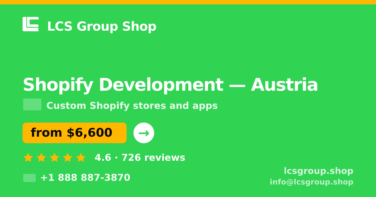 Shopify Development in Austria — from $6,600, rated 4.6/5 by 726 clients. LCS Group Shop.