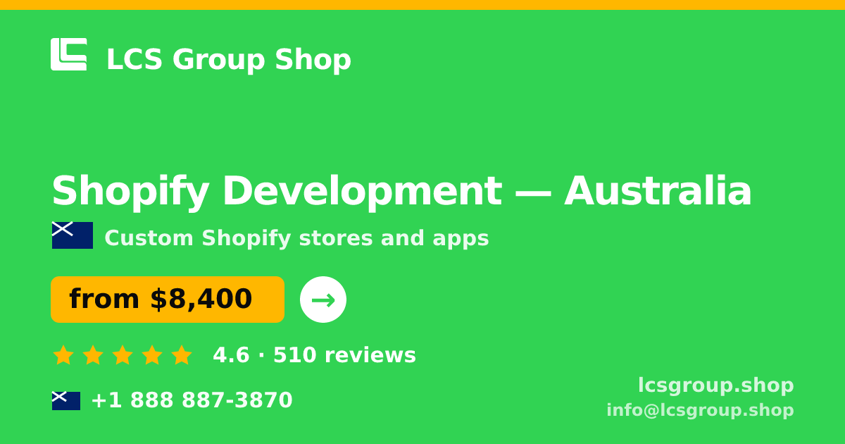 Shopify Development in Australia — from $8,400, rated 4.6/5 by 510 clients. LCS Group Shop.