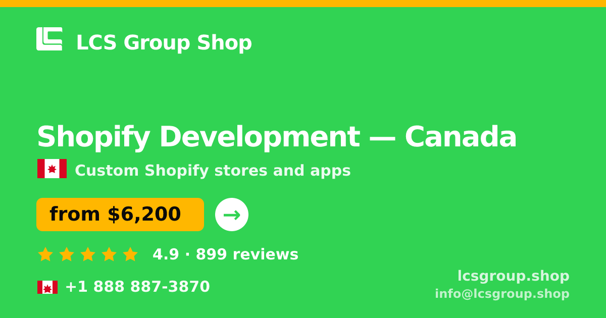 Shopify Development in Canada — from $6,200, rated 4.9/5 by 899 clients. LCS Group Shop.