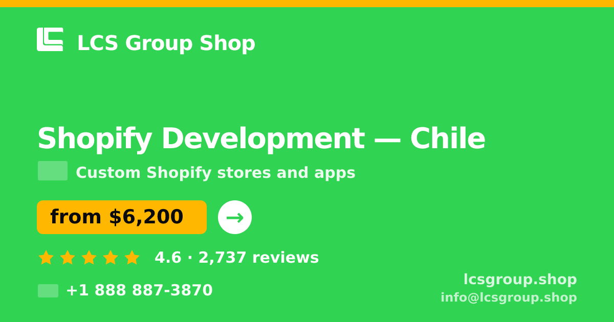 Shopify Development in Chile — from $6,200, rated 4.6/5 by 2737 clients. LCS Group Shop.