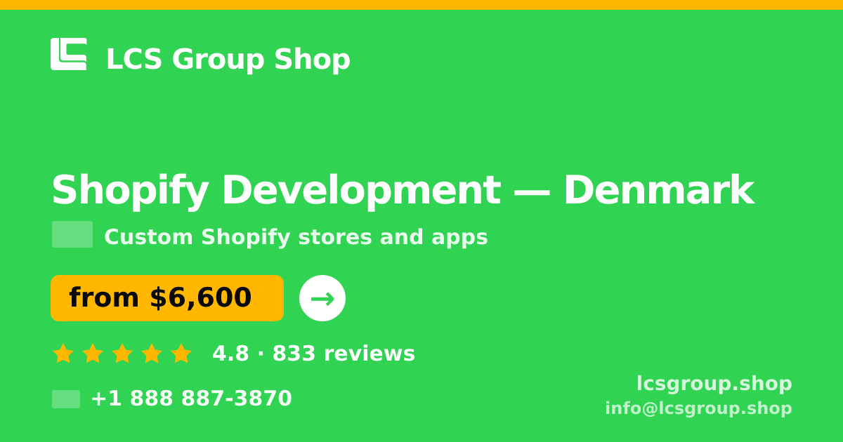 Shopify Development in Denmark — from $6,600, rated 4.8/5 by 833 clients. LCS Group Shop.