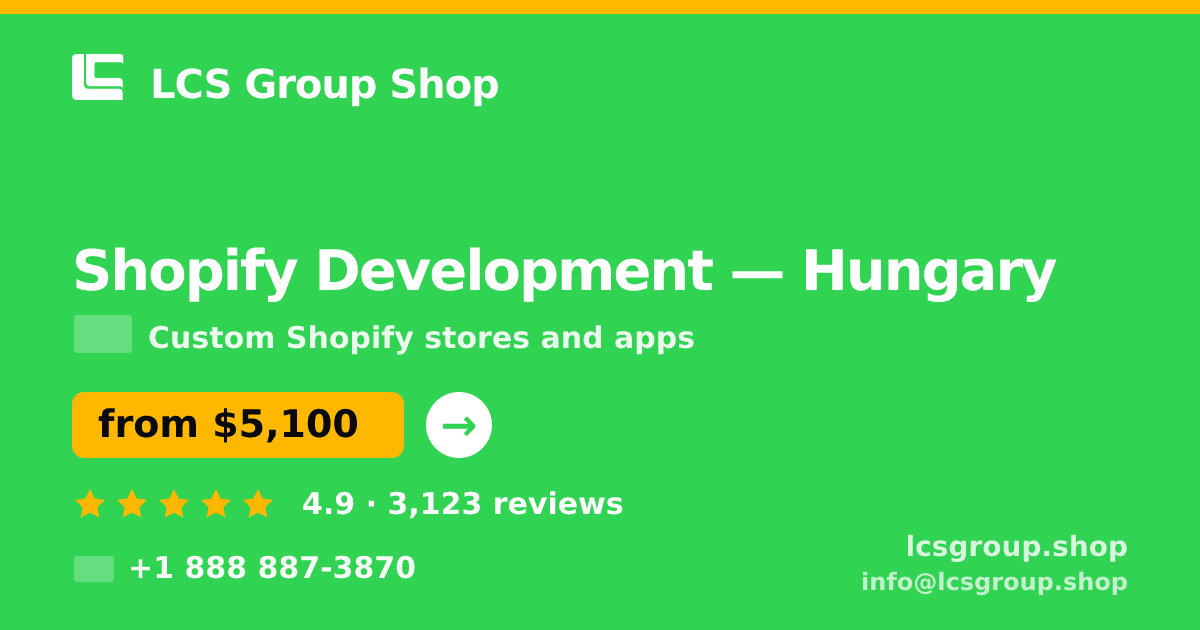 Shopify Development in Hungary — from $5,100, rated 4.9/5 by 3123 clients. LCS Group Shop.