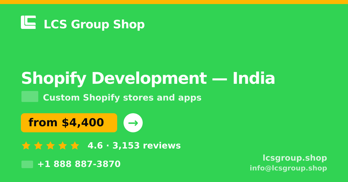 Shopify Development in India — from $4,400, rated 4.6/5 by 3153 clients. LCS Group Shop.