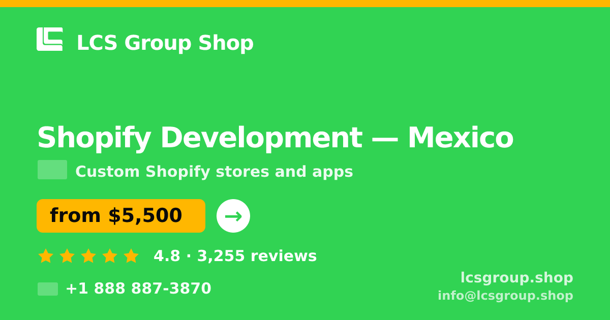 Shopify Development in Mexico — from $5,500, rated 4.8/5 by 3255 clients. LCS Group Shop.