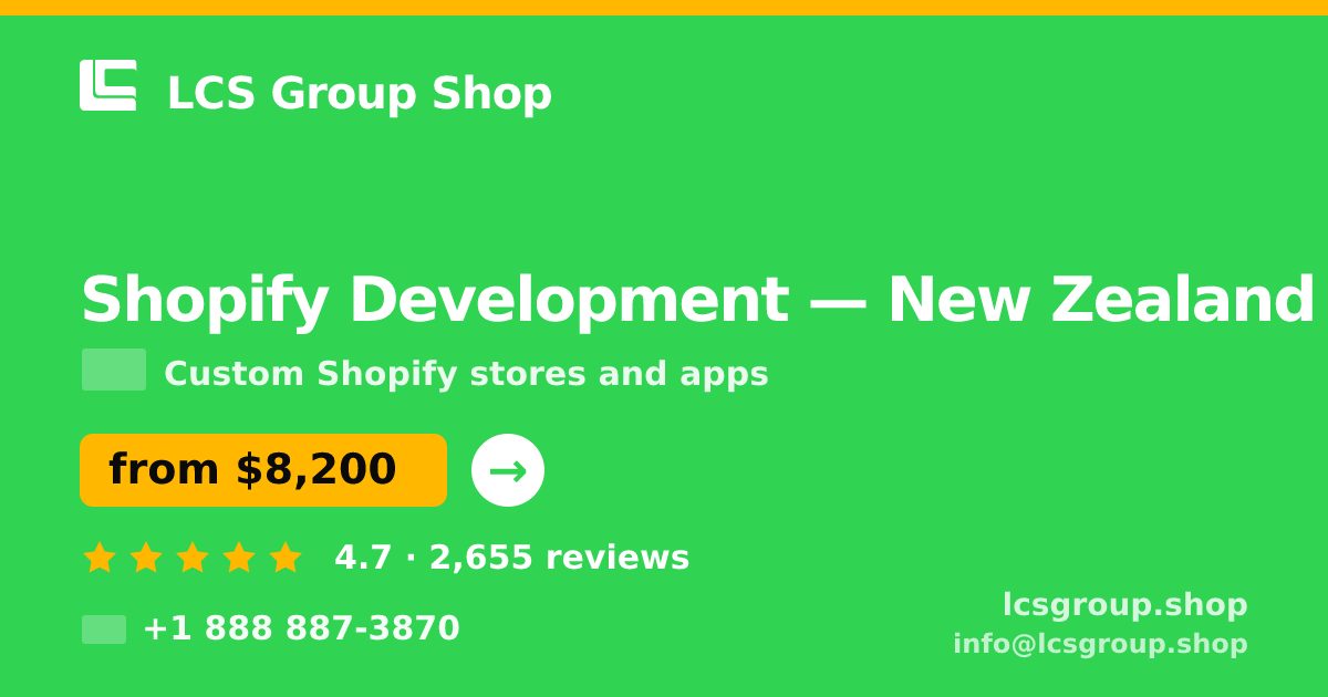 Shopify Development in New Zealand — from $8,200, rated 4.7/5 by 2655 clients. LCS Group Shop.