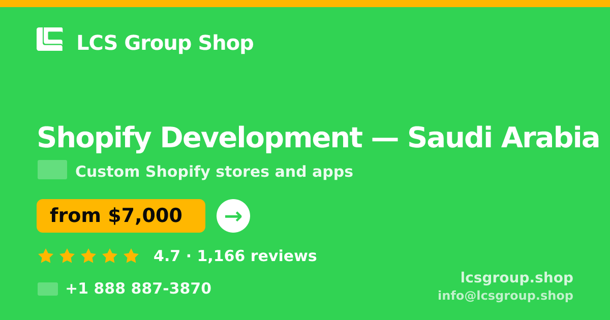 Shopify Development in Saudi Arabia — from $7,000, rated 4.7/5 by 1166 clients. LCS Group Shop.