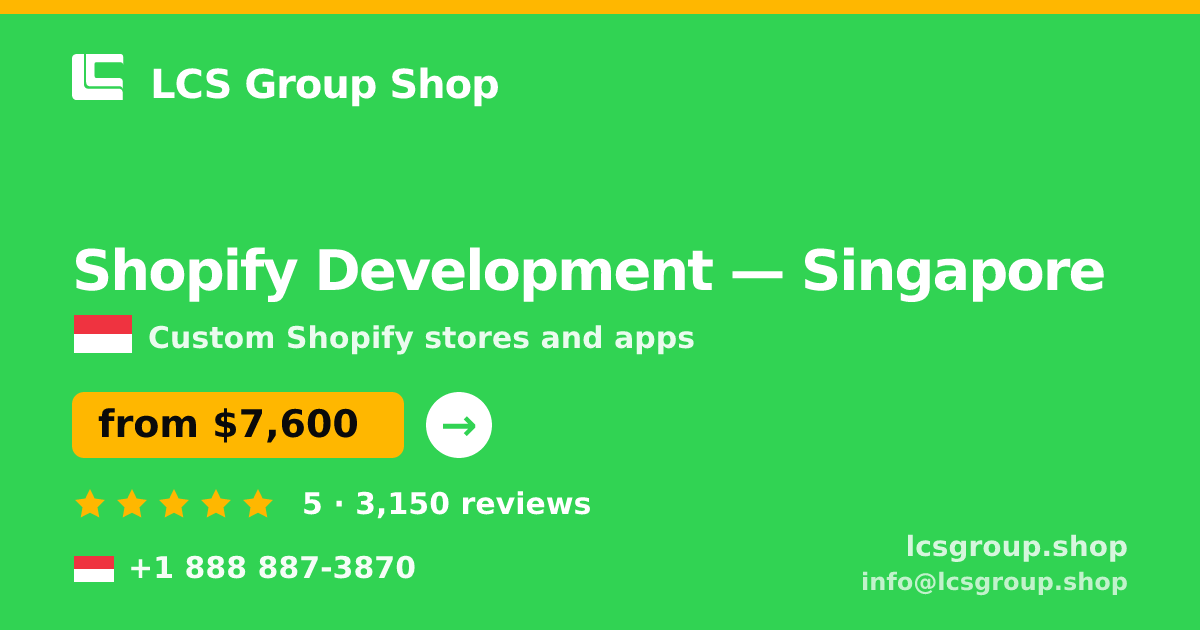 Shopify Development in Singapore — from $7,600, rated 5/5 by 3150 clients. LCS Group Shop.