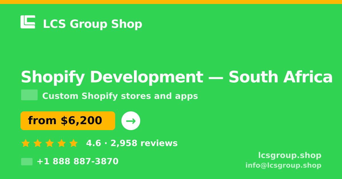 Shopify Development in South Africa — from $6,200, rated 4.6/5 by 2958 clients. LCS Group Shop.