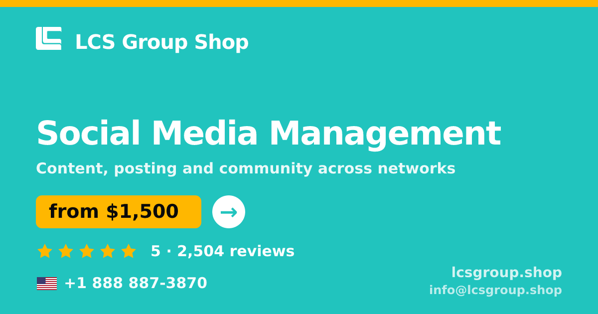 Social Media Management in the USA — from $1,500/mo, rated 5/5 by 2504 clients. LCS Group Shop.