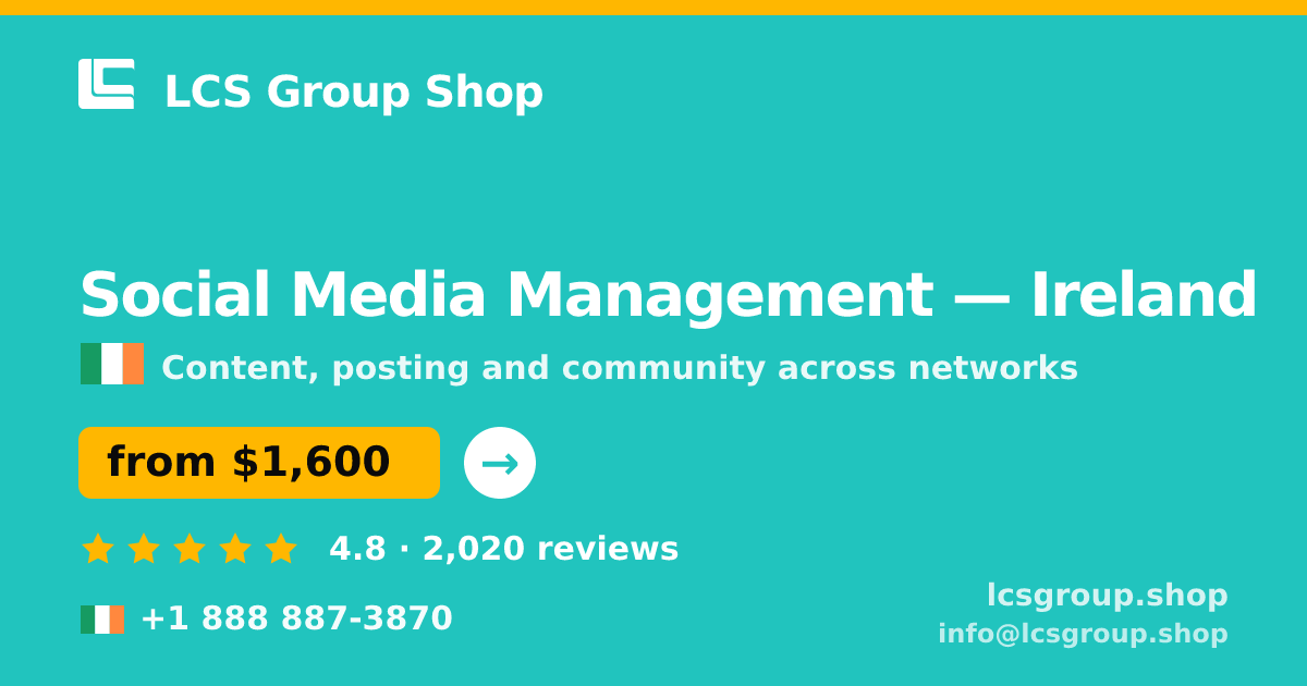 Social Media Management in Dublin — from $1,400/mo, rated 4.5/5 by 3050 clients. LCS Group Shop.