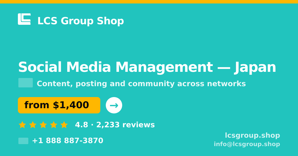 Social Media Management in Japan — from $1,400/mo, rated 4.8/5 by 2233 clients. LCS Group Shop.