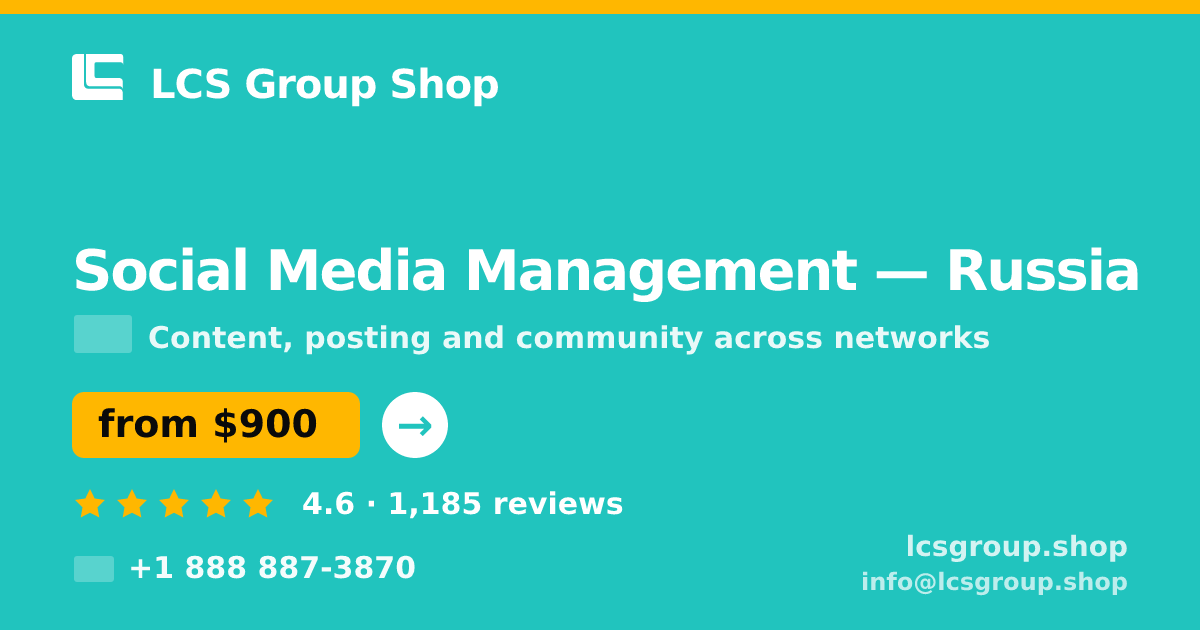 Social Media Management in Russia — from $900/mo, rated 4.6/5 by 1185 clients. LCS Group Shop.