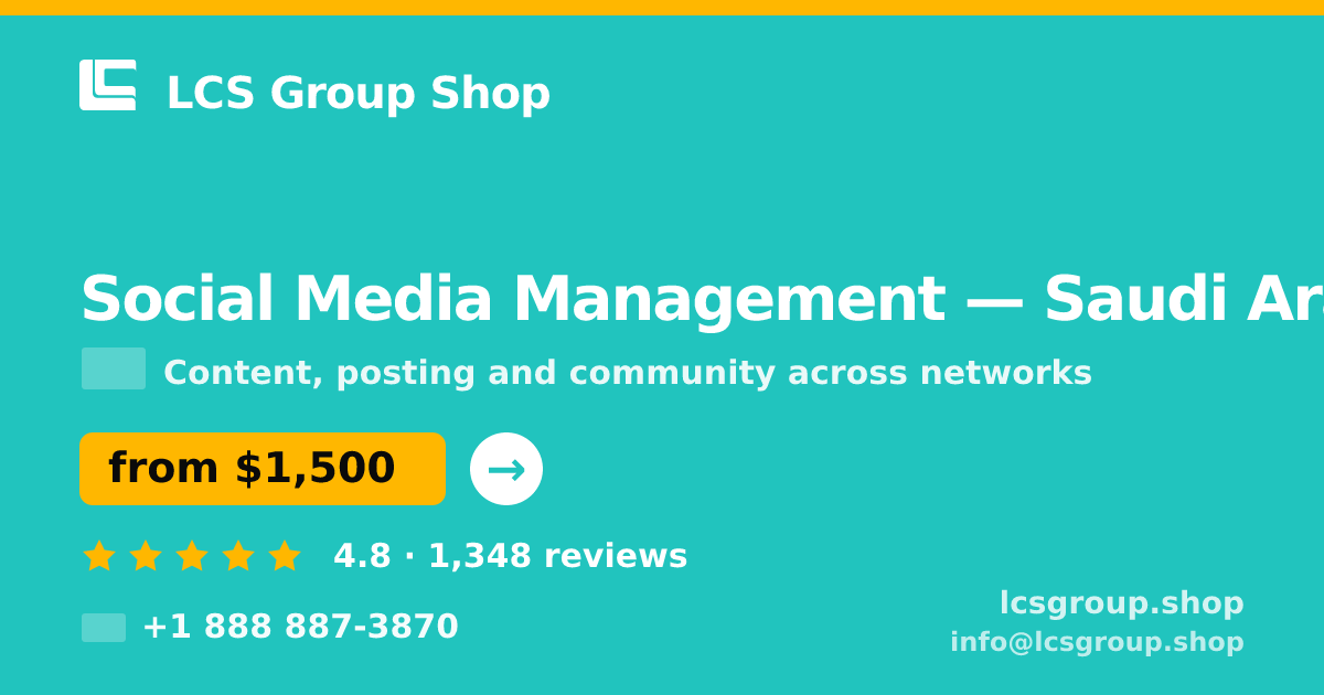 Social Media Management in Saudi Arabia — from $1,500/mo, rated 4.8/5 by 1348 clients. LCS Group Shop.