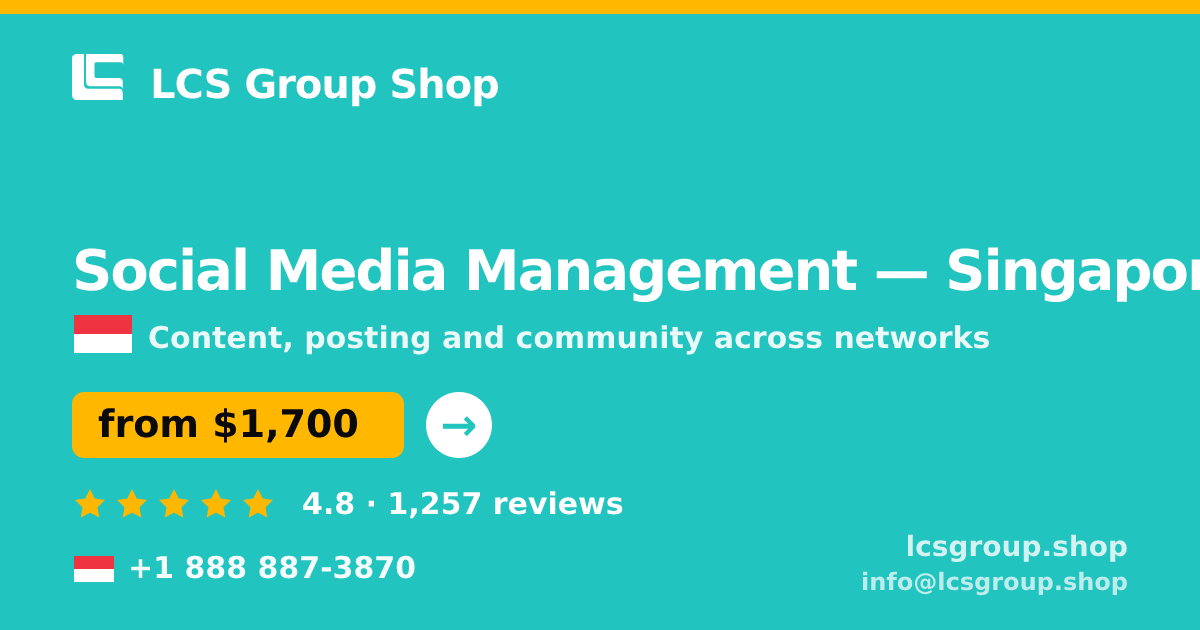 Social Media Management in Singapore — from $1,700/mo, rated 4.8/5 by 1257 clients. LCS Group Shop.