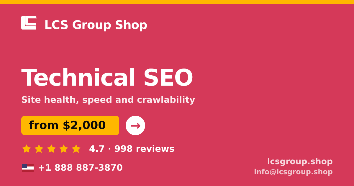 Technical SEO in the USA — from $2,000, rated 4.7/5 by 998 clients. LCS Group Shop.