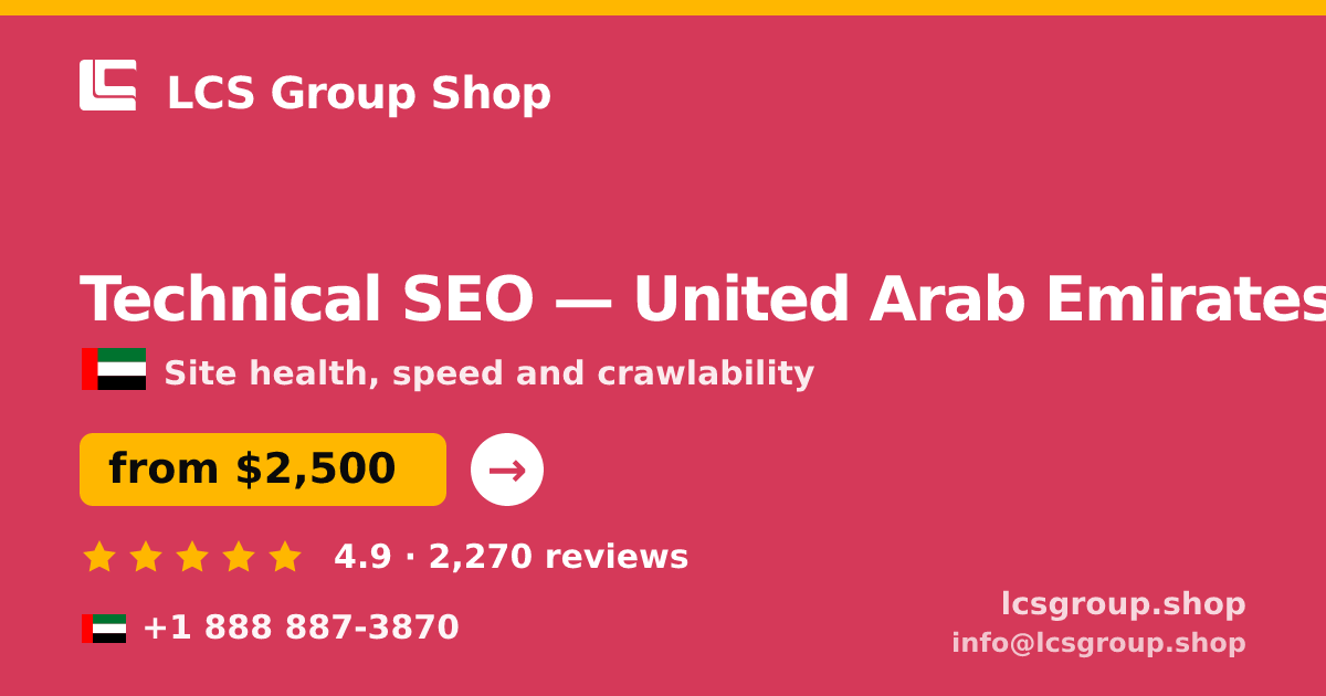 Technical SEO in United Arab Emirates — from $2,500, rated 4.9/5 by 2270 clients. LCS Group Shop.