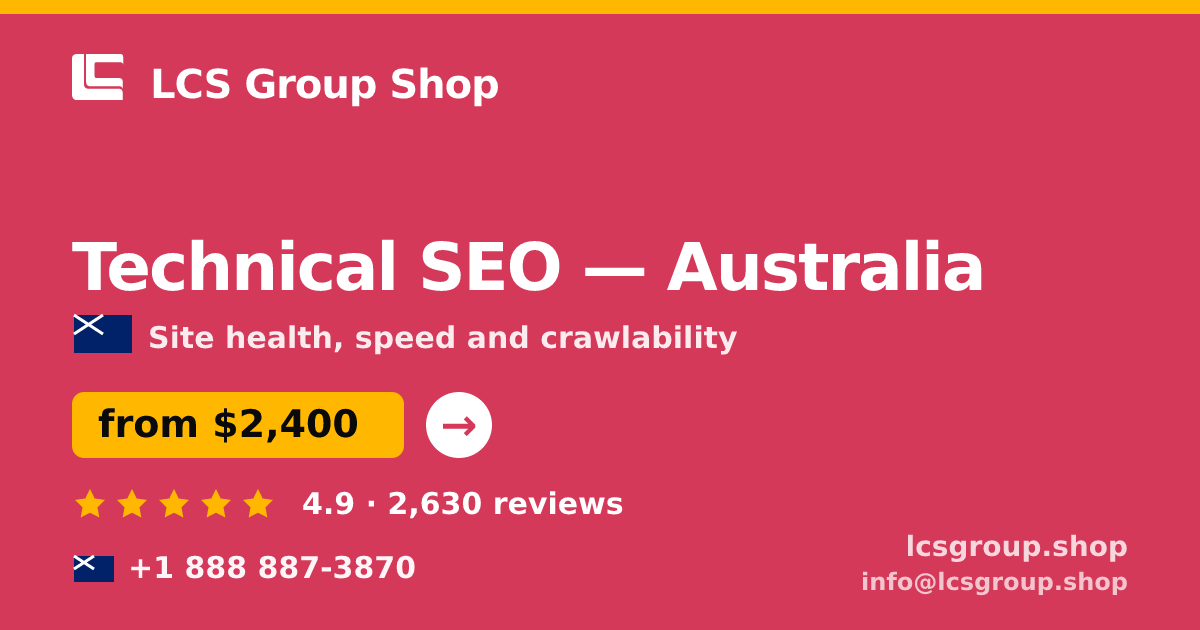 Technical SEO in Australia — from $2,400, rated 4.9/5 by 2630 clients. LCS Group Shop.