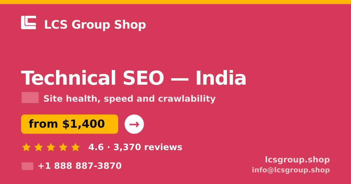 Technical SEO in Delhi — from $700, rated 4.9/5 by 1466 clients. LCS Group Shop.