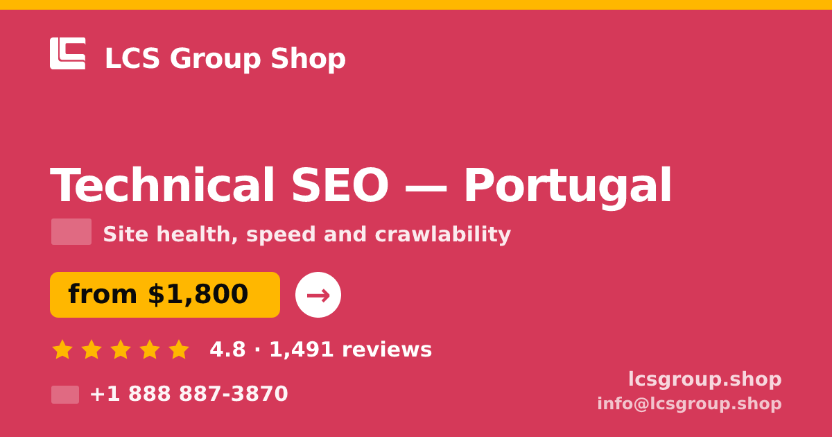 Technical SEO in Portugal — from $1,800, rated 4.8/5 by 1491 clients. LCS Group Shop.