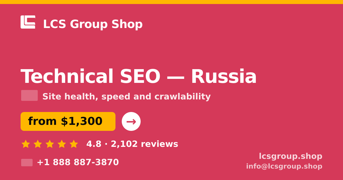 Technical SEO in Russia — from $1,300, rated 4.8/5 by 2102 clients. LCS Group Shop.
