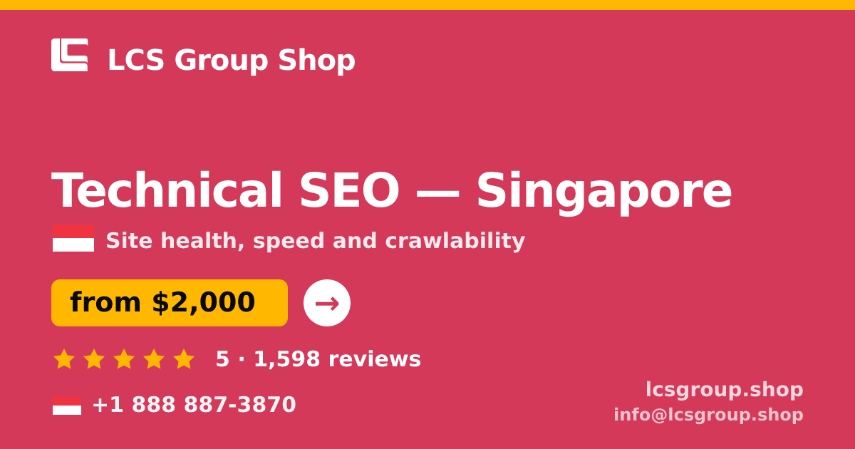 Technical SEO in Singapore — from $2,000, rated 5/5 by 1598 clients. LCS Group Shop.