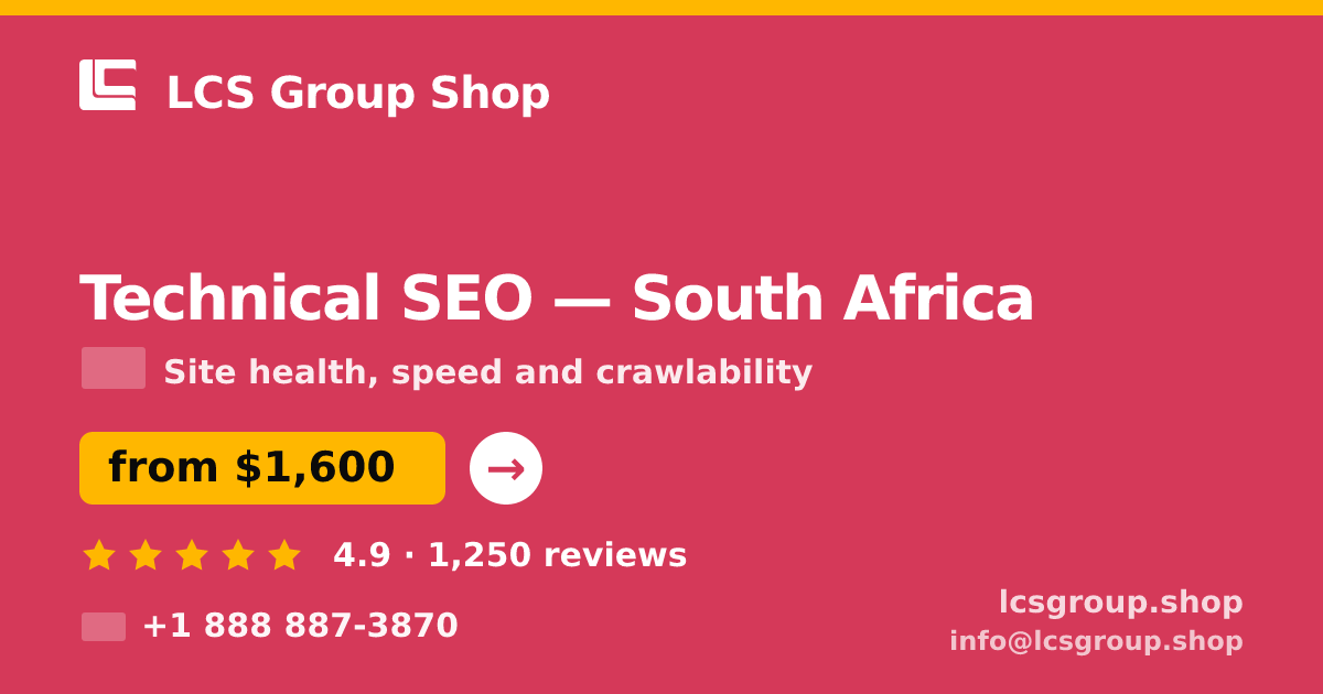 Technical SEO in South Africa — from $1,600, rated 4.9/5 by 1250 clients. LCS Group Shop.