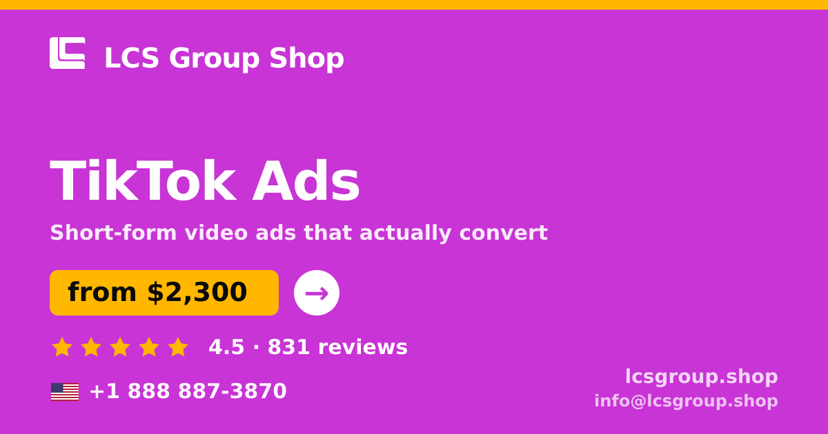 TikTok Ads in the USA — from $2,300/mo, rated 4.5/5 by 831 clients. LCS Group Shop.