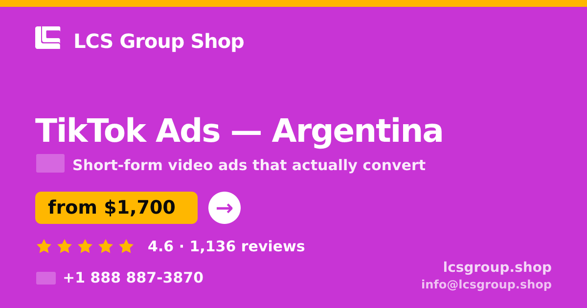 TikTok Ads in Argentina — from $1,700/mo, rated 4.6/5 by 1136 clients. LCS Group Shop.