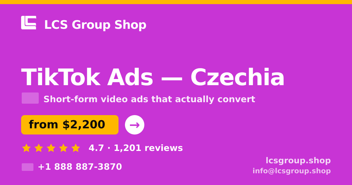 TikTok Ads in Czechia — from $2,200/mo, rated 4.7/5 by 1201 clients. LCS Group Shop.