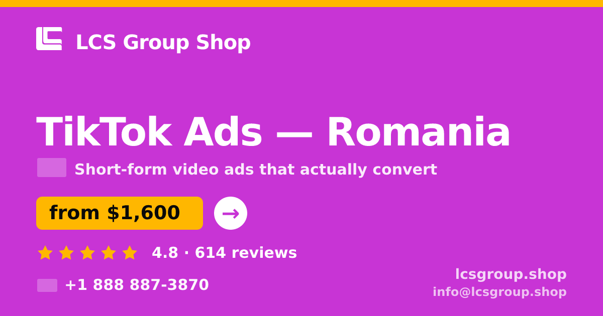 TikTok Ads in Romania — from $1,600/mo, rated 4.8/5 by 614 clients. LCS Group Shop.