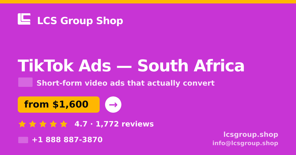 TikTok Ads in South Africa — from $1,600/mo, rated 4.7/5 by 1772 clients. LCS Group Shop.