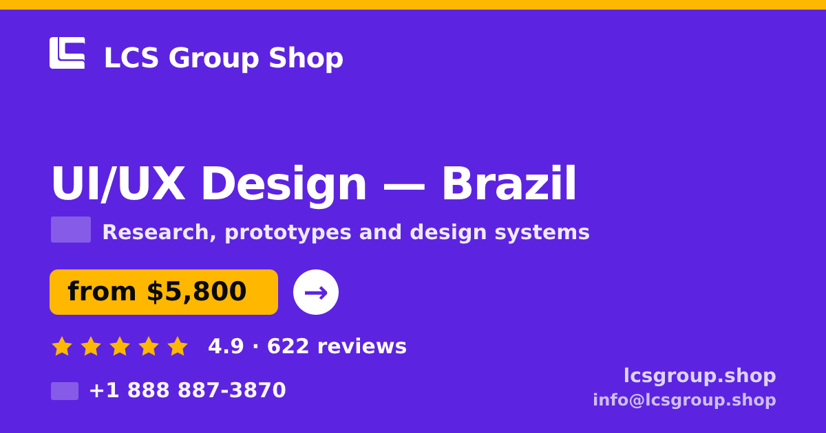 UI/UX Design in Brazil — from $5,800, rated 4.9/5 by 622 clients. LCS Group Shop.