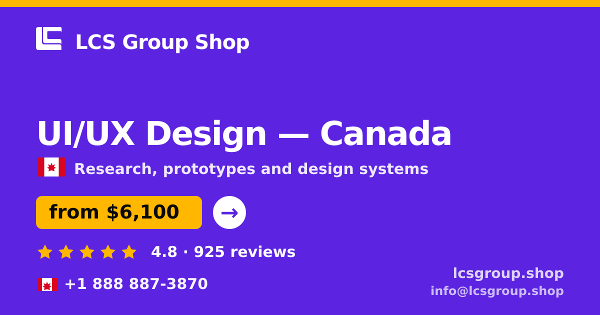 UI/UX Design in Canada — from $6,100, rated 4.8/5 by 925 clients. LCS Group Shop.