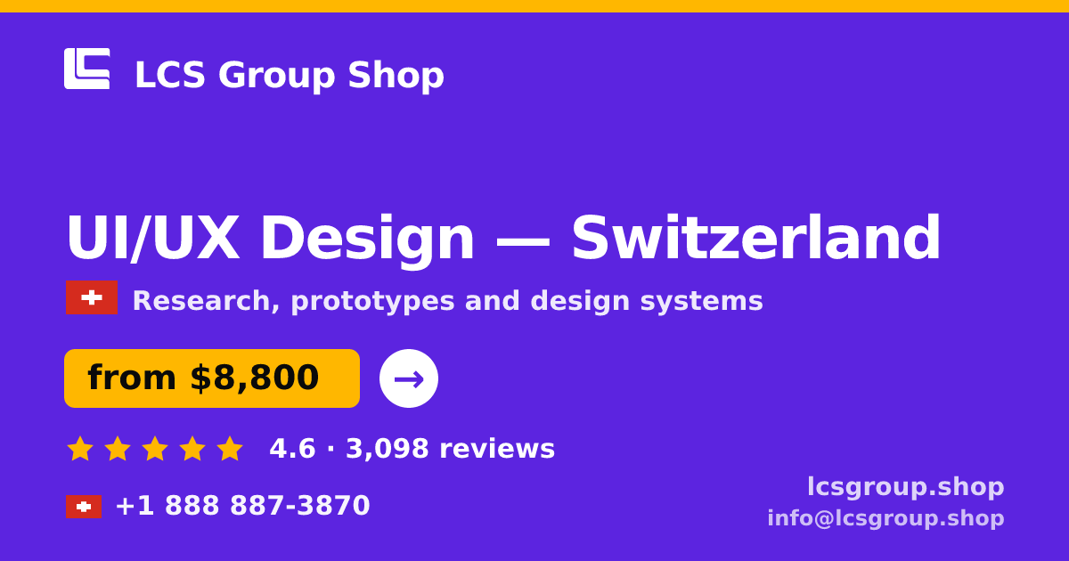 UI/UX Design in Switzerland — from $8,800, rated 4.6/5 by 3098 clients. LCS Group Shop.