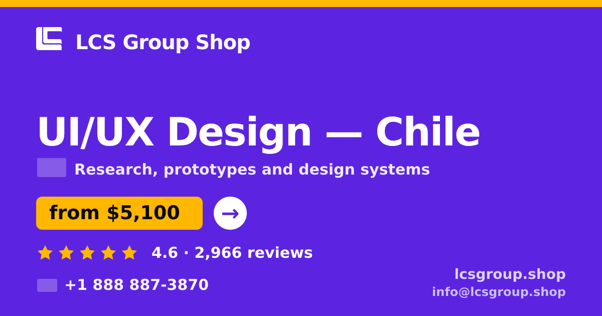 UI/UX Design in Chile — from $5,100, rated 4.6/5 by 2966 clients. LCS Group Shop.