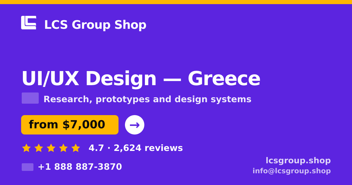 UI/UX Design in Greece — from $7,000, rated 4.7/5 by 2624 clients. LCS Group Shop.