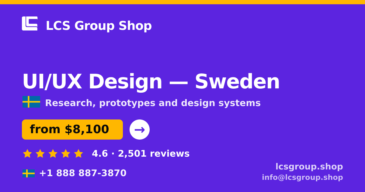 UI/UX Design in Sweden — from $8,100, rated 4.6/5 by 2501 clients. LCS Group Shop.