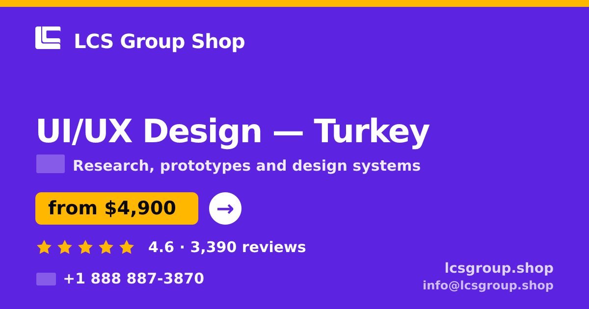 UI/UX Design in Turkey — from $4,900, rated 4.6/5 by 3390 clients. LCS Group Shop.