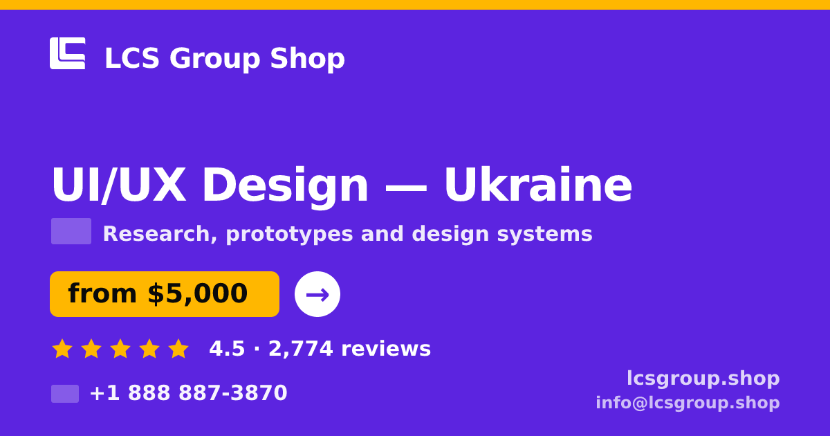 UI/UX Design in Ukraine — from $5,000, rated 4.5/5 by 2774 clients. LCS Group Shop.