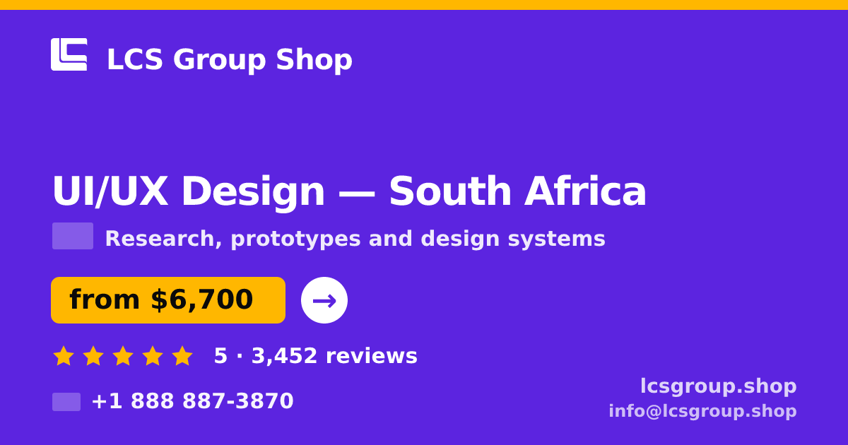 UI/UX Design in South Africa — from $6,700, rated 5/5 by 3452 clients. LCS Group Shop.