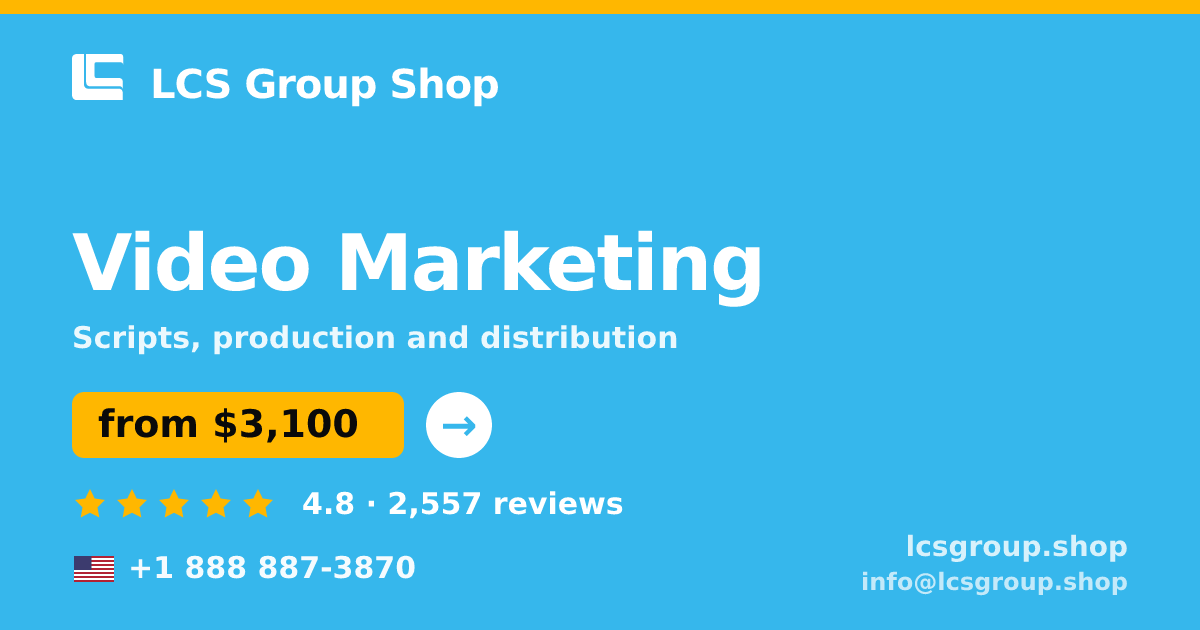 Video Marketing in the USA — from $3,100, rated 4.8/5 by 2557 clients. LCS Group Shop.