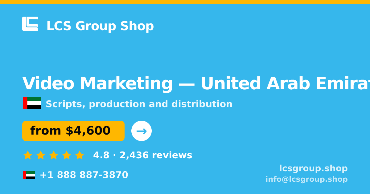 Video Marketing in United Arab Emirates — from $4,600, rated 4.8/5 by 2436 clients. LCS Group Shop.