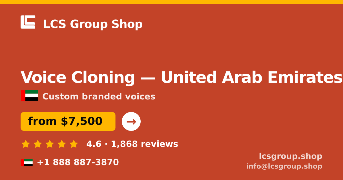 Voice Cloning in United Arab Emirates — from $7,500, rated 4.6/5 by 1868 clients. LCS Group Shop.