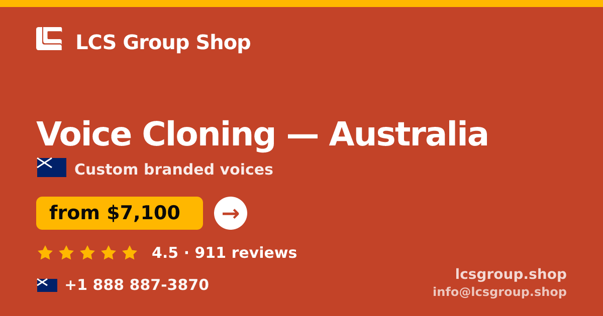 Voice Cloning in Australia — from $7,100, rated 4.5/5 by 911 clients. LCS Group Shop.