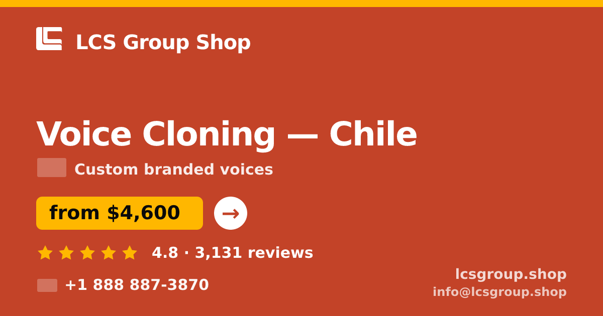 Voice Cloning in Chile — from $4,600, rated 4.8/5 by 3131 clients. LCS Group Shop.